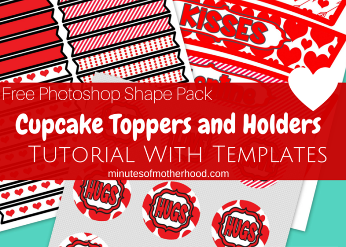 Download Cupcake Toppers And Holders Tutorial with Templates Using Photoshop - Miniature Masterminds
